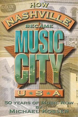Seller image for How Nashville Became Music City, U.S.A.: 50 Years of Music Row (Book and CD) for sale by Warren Hahn