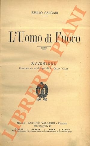 L'uomo di fuoco.