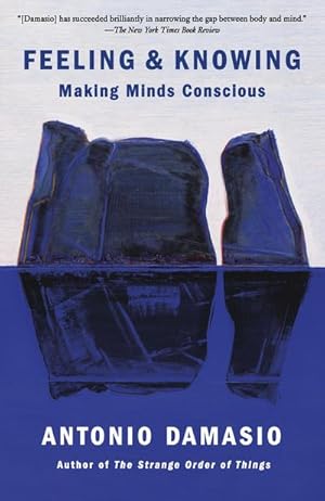 Bild des Verkufers fr Feeling & Knowing : Making Minds Conscious zum Verkauf von AHA-BUCH GmbH