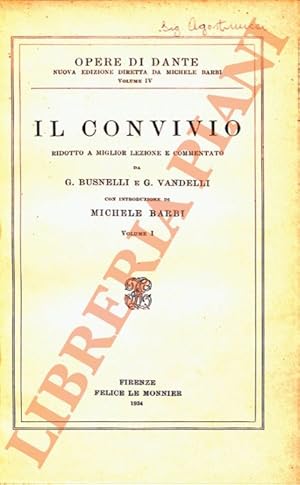 Il convivio. Ridotto a miglior lezione e commentato da G. Busnelli e G. Vandelli, con introduzion...