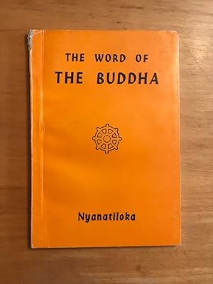 Imagen del vendedor de The word of the Buddha : an outline of the teaching of the Buddha in the words of the Pali Canon a la venta por Carothers and Carothers