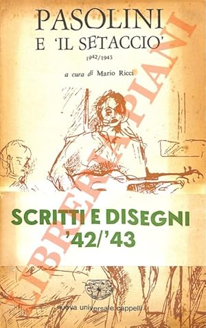 Bild des Verkufers fr Pier Paolo Pasolini e ?Il Setaccio? (1942-1943). Con Scritti di Roberto Roversi e Gianni Scalia. zum Verkauf von Libreria Piani