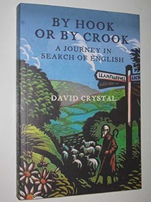 Immagine del venditore per By Hook Or By Crook: A Journey in Search of English venduto da WeBuyBooks