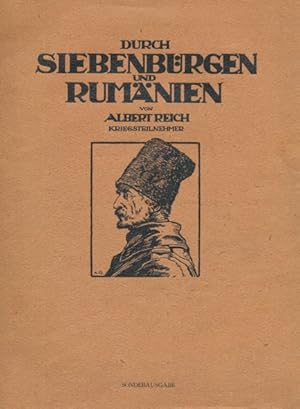 Durch Siebenbürgen und Rumänien. Ein Gedenkwerk für "Gruppe Krafft" und rumänische Kriegsteilnehmer.