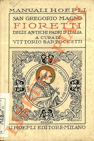 Bild des Verkufers fr Fioretti degli antichi padri d'Italia. zum Verkauf von Libreria Piani