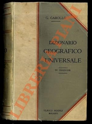Dizionario geografico universale. Quarta edizione del tutto rifatta e molto ampliata.