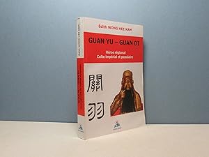 Guan Yu-Guan Di; Héros régional-Culte impérial et populaire