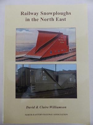 Seller image for Railway Snowploughs in the North East for sale by Idle Booksellers PBFA