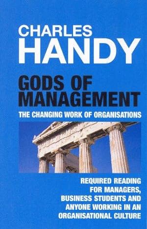 Immagine del venditore per Gods of Management: The Changing Work of Organisations venduto da WeBuyBooks
