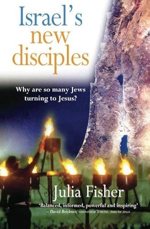 Image du vendeur pour Israel's New Disciples: Why Are So Many Jews Turning to Jesus: Why So Many Jews Are Turning to Jesus mis en vente par WeBuyBooks