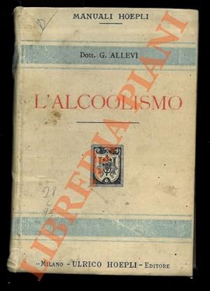 Immagine del venditore per L'alcoolismo. venduto da Libreria Piani