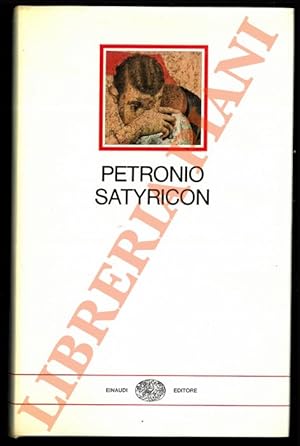 Satyricon. A cura di Vincenzo Ciaffi.