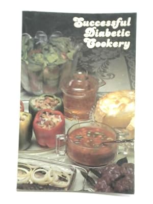 Image du vendeur pour Successful Diabetic Cookery mis en vente par World of Rare Books