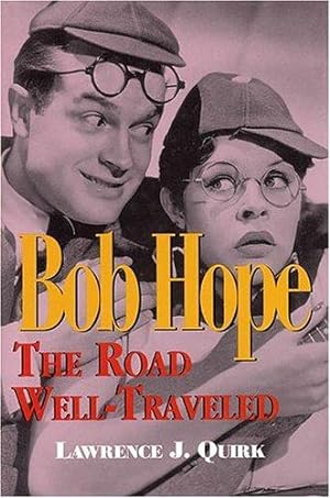Bild des Verkufers fr Bob Hope: The Road Well-Traveled zum Verkauf von WeBuyBooks