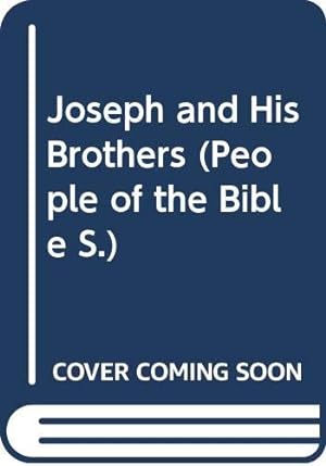 Seller image for Joseph and His Brothers (People of the Bible S.) for sale by WeBuyBooks