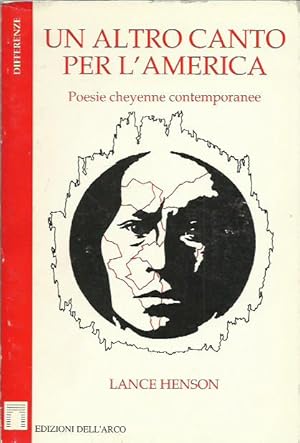 Image du vendeur pour Un altro canto per l'America - Poesie cheyenne contemporanee mis en vente par Booklovers - Novara