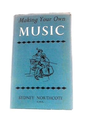 Imagen del vendedor de Making Your Own Music a la venta por World of Rare Books