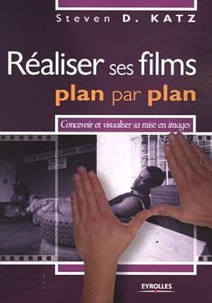 Bild des Verkufers fr Raliser ses films plan par plan: Concevoir et visualiser sa mise en images zum Verkauf von WeBuyBooks
