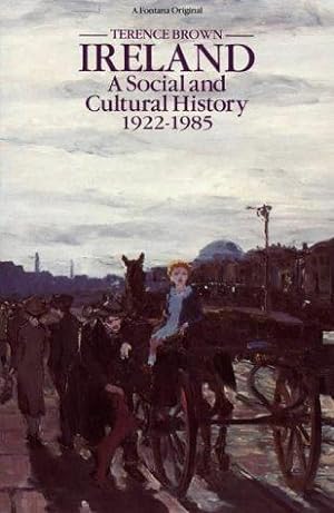 Seller image for Ireland: A Social and Cultural History 1922-1985 (Fontana Original) for sale by WeBuyBooks