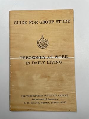 Bild des Verkufers fr Guide for Group Study ~ Theosophy At Work In Daily Living zum Verkauf von BookEnds Bookstore & Curiosities