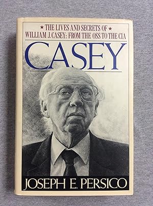 Immagine del venditore per Casey: The Lives And Secrets Of William J. Casey: From The Oss To The Cia venduto da Book Nook