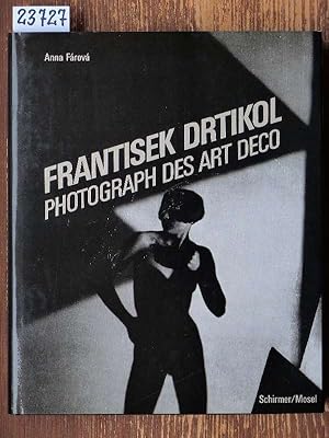 Frantisek Drtikol - Photograph des Art Deco. Hrsg. von Manfred Heiting. (Aus d. Franz. übertr. vo...