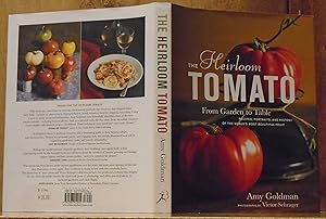 Seller image for The Heirloom Tomato: From Garden to Table: Recipes, Portraits, and History of the World's Most Beautiful Fruit (SIGNED) for sale by The Old Sage Bookshop