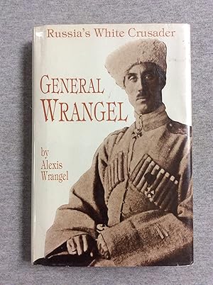 Immagine del venditore per General Wrangel: Russia's White Crusader venduto da Book Nook