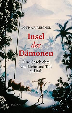 Image du vendeur pour Insel der Dmonen - Eine Geschichte von Liebe und Tod auf Bali mis en vente par Bcherwelt Wagenstadt