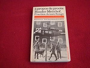 Seller image for  propos du procs Baader-Meinhof, Fraction arme rouge : La torture dans les prisons en R.F.A for sale by Ammareal