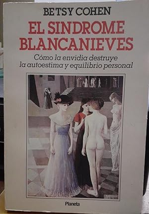 Seller image for EL SINDROME DE BLANCANIEVES . Cmo la envidia destruye la autoestima y equilibrio personal for sale by DEL SUBURBIO  LIBROS- VENTA PARTICULAR