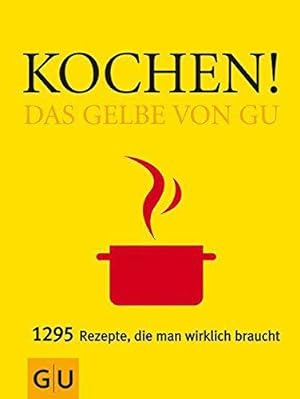 Bild des Verkäufers für Kochen! Das Gelbe von GU: 1295 Rezepte, die man wirklich braucht zum Verkauf von WeBuyBooks