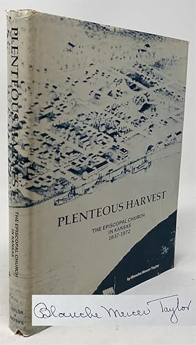 Image du vendeur pour Plenteous Harvest The Episcopal Church in Kansas, 1837-1972 mis en vente par Oddfellow's Fine Books and Collectables
