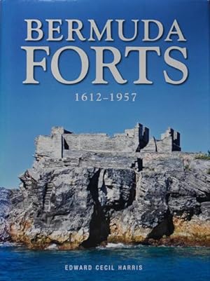 Seller image for Bermuda Forts 1612-1957 for sale by Martin Bott Bookdealers Ltd