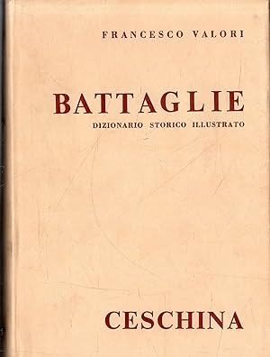 Battaglie: Dizionario storico illustrato