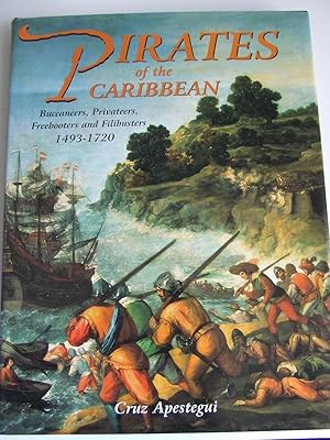 Seller image for Pirates of the Caribbean, buccaneers, privateers, freebooters and filibusters 1493-1720 for sale by McLaren Books Ltd., ABA(associate), PBFA
