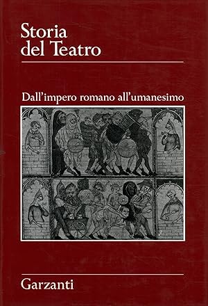 Image du vendeur pour Storia del Teatro. Dall'impero romano all'umanesimo mis en vente par Di Mano in Mano Soc. Coop