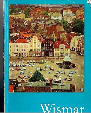 Bild des Verkufers fr Wismar - Geschichte und Gesicht einer Stadt; Einfhrung von Anneliese Dsing - Fotos von Klaus Nitsche - 9. bis 18. Tausend 1971 - Mit 8 Beilagen Hansestadt Wismar: 1. St. Nikolai Kirche, 12 Seiten - 2. Das Baumhaus, 1 Seite - 3. Alt-Wismar, Foto - 4. St. Georgen Kirche, Faltblatt - 5. Sehenswertes Wismar, Falblatt - 6. Das Baumhaus, Faltblatt - 7. Alter Hafen Wismar Traditionshafen, Faltblatt - 8. Heiligen Geist Kirche, 8 Seiten zum Verkauf von Walter Gottfried