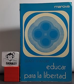 Image du vendeur pour Educar para la libertad mis en vente par MONKEY LIBROS