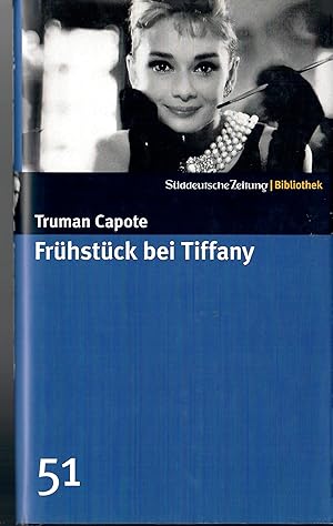 SZ-Bibliothek - Band 51: Frühstück bei Tiffany - Roman; Aus dem Amerikanischen neu übersetzt von ...