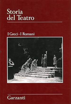 Image du vendeur pour Storia del Teatro. I Greci - I Romani mis en vente par Di Mano in Mano Soc. Coop