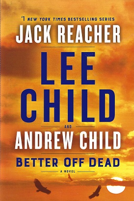 Better off Dead: A Jack Reacher Novel
