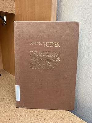 Täufertum und Reformation im Gespräch (Basler Studien Zur Historischen und Systematischen Theolog...