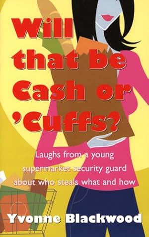 Bild des Verkufers fr Will That Be Cash or Cuffs? zum Verkauf von WeBuyBooks