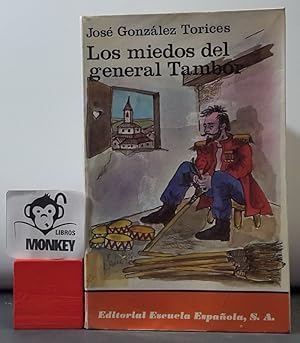 Bild des Verkufers fr Los miedos del general Tambor zum Verkauf von MONKEY LIBROS