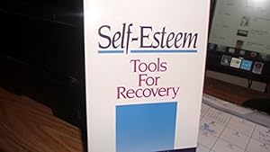 Image du vendeur pour Self-Esteem Tools for Recovery mis en vente par Reliant Bookstore