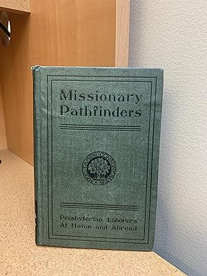 Seller image for Missionary Pathfinders: Presbyterian Labourers at Home and Abroad for sale by Regent College Bookstore