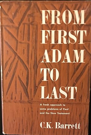From First Adam to Last: A Study in Pauline Theology