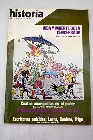 Imagen del vendedor de Historia 16, Ao 1980, n 47 Vida y muerte de la Cencerrada:: Un franciscano en Oriente; Cuatro anarquistas en el poder; Conflicto I Repblica-Iglesia; Corrupcin y crimen en la fidelsima Antilla; El charivari en Espaa; El problema de Tartessos; El dorado de occidente; La huella de Grecia; Tartessos y la Atlntida a la venta por Alcan Libros