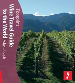 Image du vendeur pour Wine Travel Guide to the World (Footprint Travel Guide Series) (Footprint Activity & Lifestyle Guide) mis en vente par WeBuyBooks
